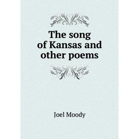 

Книга The song of Kansas and other poems