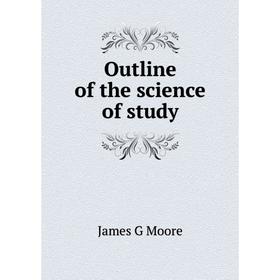 

Книга Outline of the science of study