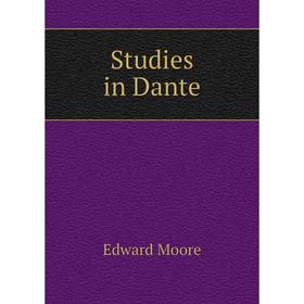 

Книга Studies in Dante