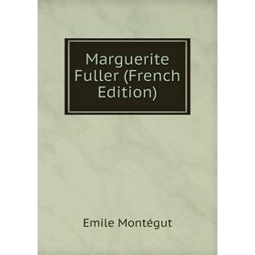 

Книга Marguerite Fuller