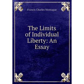 

Книга The Limits of Individual Liberty: An Essay