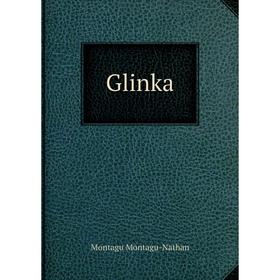 

Книга Glinka