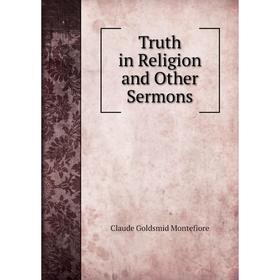 

Книга Truth in Religion and Other Sermons
