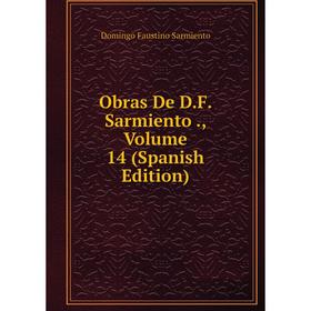 

Книга Obras De DF Sarmiento, Volume 14