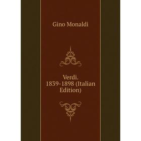 

Книга Verdi. 1839-1898 (Italian Edition)