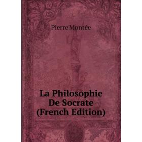 

Книга La Philosophie De Socrate