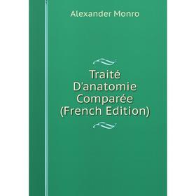 

Книга Traité D'anatomie Comparée (French Edition)