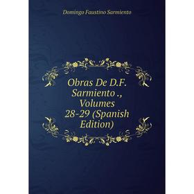 

Книга Obras De DF Sarmiento, Volumes 28-29