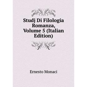 

Книга Studj Di Filologia Romanza, Volume 5 (Italian Edition)