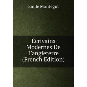

Книга Écrivains Modernes De L'angleterre (French Edition)