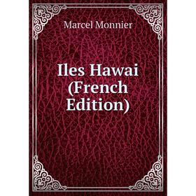 

Книга Iles Hawai (French Edition)