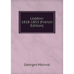 

Книга L'odéon: 1818-1853