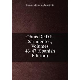 

Книга Obras De DF Sarmiento, Volumes 46-47