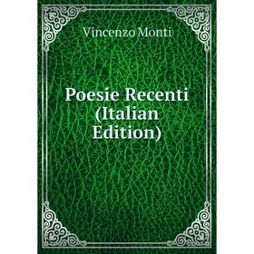 

Книга Poesie Recenti (Italian Edition)