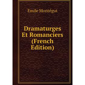 

Книга Dramaturges Et Romanciers (French Edition)