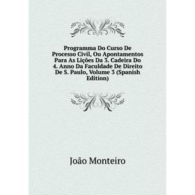 

Книга Programma Do Curso De Processo Civil, Ou Apontamentos Para As Lições Da 3. Cadeira Do 4. Anno Da Fac