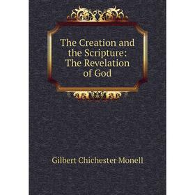 

Книга The Creation and the Scripture: The Revelation of God