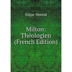 

Книга Milton: Théologien
