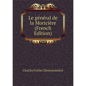 

Книга Le général de la Moricière