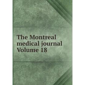 

Книга The Montreal medical journal Volume 18