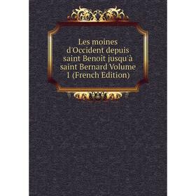

Книга Les moines d'Occident depuis saint Benoît jusqu'à saint Bernard Volume 1