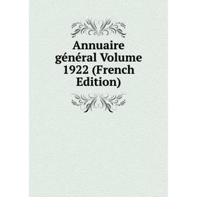 

Книга Annuaire général Volume 1922 (French Edition)