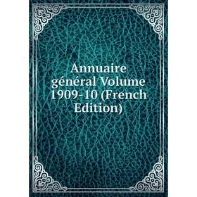 

Книга Annuaire général Volume 1909-10 (French Edition)