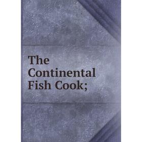 

Книга The Continental Fish Cook