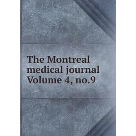 

Книга The Montreal medical journal Volume 4, no.9