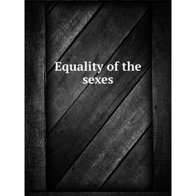 

Книга Equality of the sexes