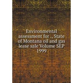 

Книга Environmental assessment for., State of Montana oil and gas lease sale Volume SEP 1999