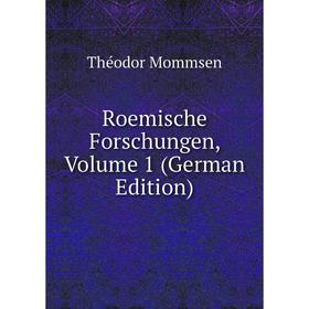 

Книга Roemische Forschungen, Volume 1 (German Edition)