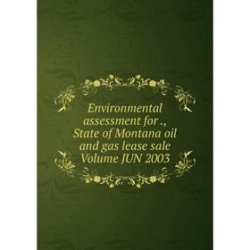 

Книга Environmental assessment for., State of Montana oil and gas lease sale Volume JUN 2003
