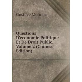 

Книга Questions D'economie Politique Et De Droit Public, Volume 2 (Chinese Edition)