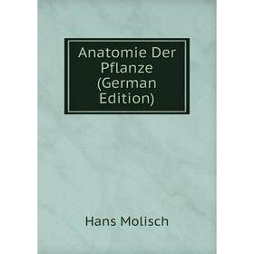 

Книга Anatomie Der Pflanze (German Edition)