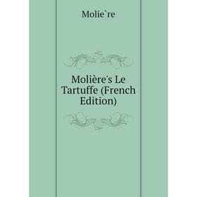 

Книга Molière's Le Tartuffe