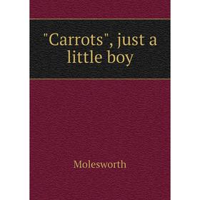

Книга Carrots, just a little boy