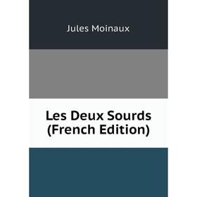 

Книга Les Deux Sourds