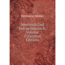 

Книга Semitisch Und Indogermanisch, Volume 1 (German Edition)