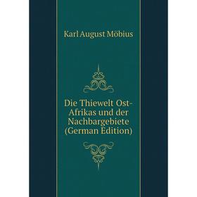

Книга Die Thiewelt Ost-Afrikas und der Nachbargebiete (German Edition)