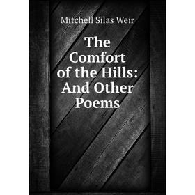 

Книга The Comfort of the Hills: And Other Poems