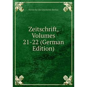 

Книга Zeitschrift, Volumes 21-22 (German Edition)