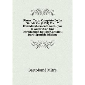 

Книга Rimas: Texto Completo De La 3A Edición (1891) Corr. Y Considerablemente Aum. (Por El Autor) Con Una