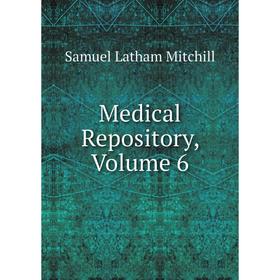 

Книга Medical Repository, Volume 6