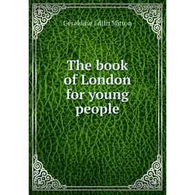 

Книга The book of London for young people