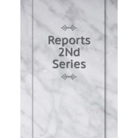 

Книга Reports 2Nd Series