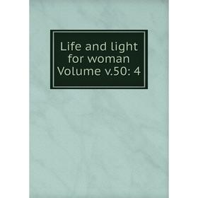 

Книга Life and light for woman Volume v50: 4