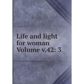 

Книга Life and light for woman Volume v42: 3