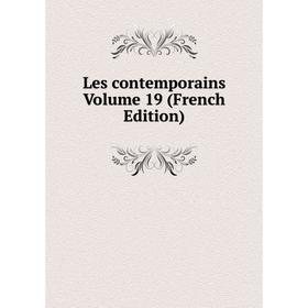 

Книга Les contemporains Volume 19