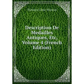 

Книга Description De Medailles Antiques, Etc, Volume 4 (French Edition)